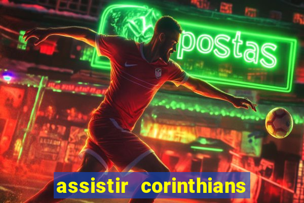 assistir corinthians x s o paulo futemax